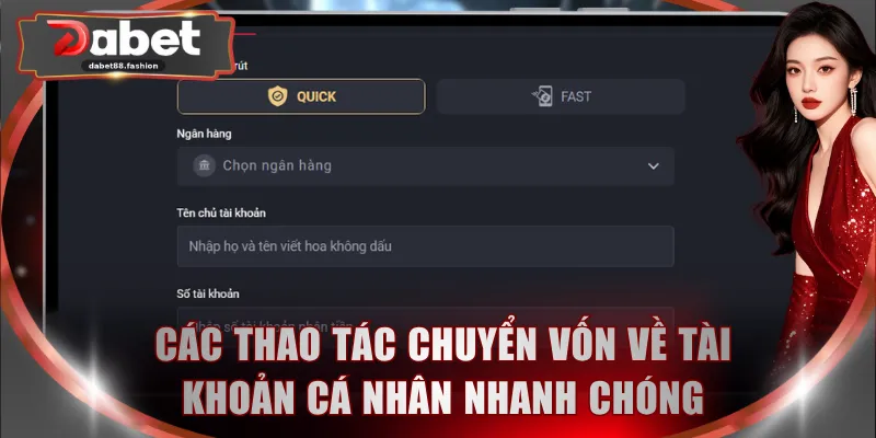 Các thao tác chuyển vốn về tài khoản cá nhân nhanh chóng