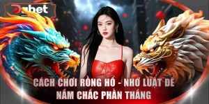 Cách Chơi Rồng Hổ