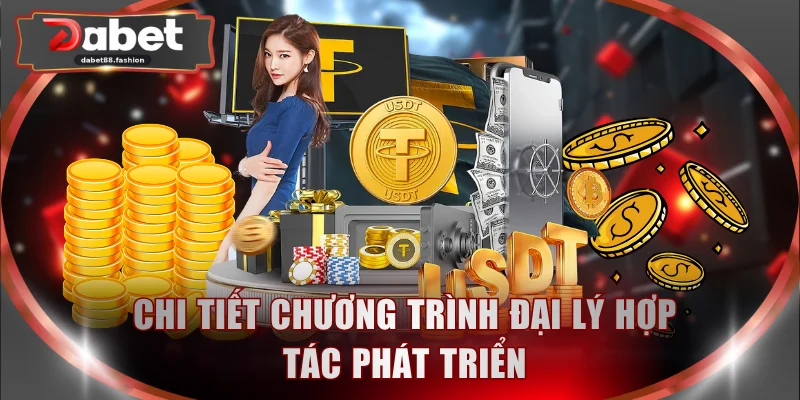 Chi tiết chương trình đại lý hợp tác phát triển