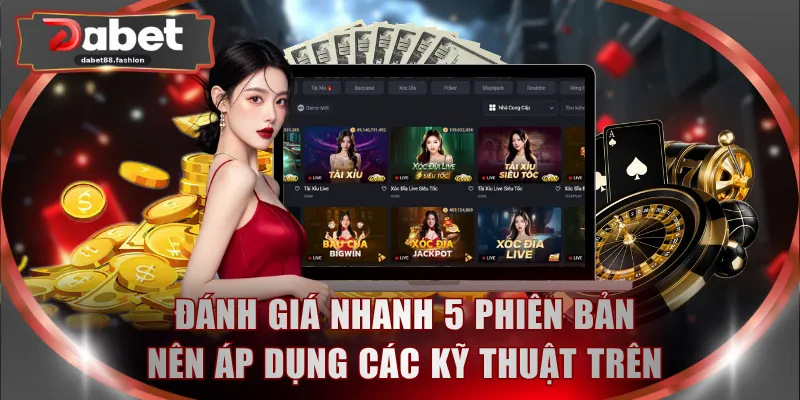 Đánh giá nhanh 5 phiên bản nên áp dụng các kỹ thuật trên