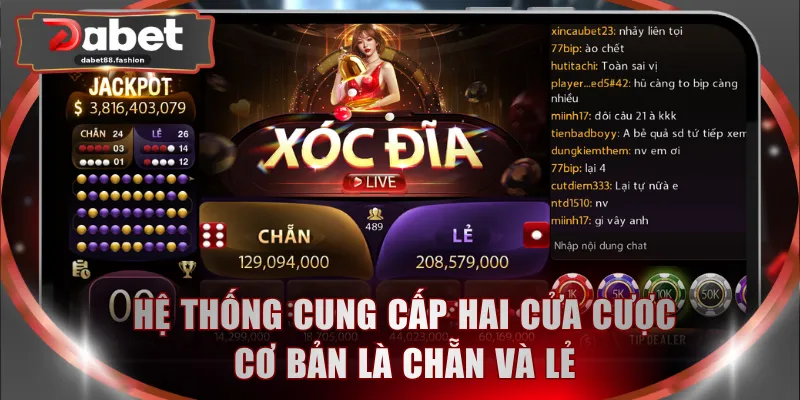 Hệ thống cung cấp hai cửa cược cơ bản là Chẵn và Lẻ