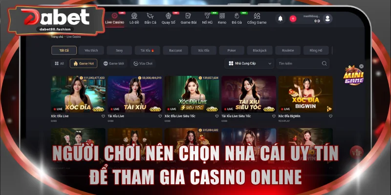 Người chơi nên chọn nhà cái uy tín để tham gia casino online