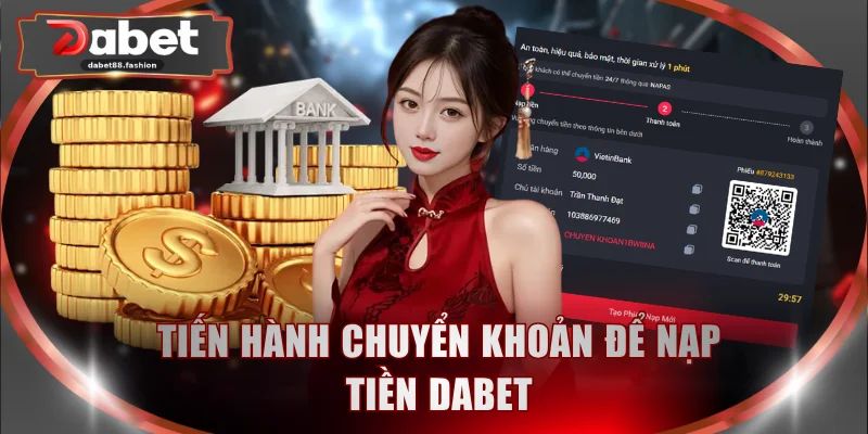 Tiến hành chuyển khoản để nạp tiền DABET