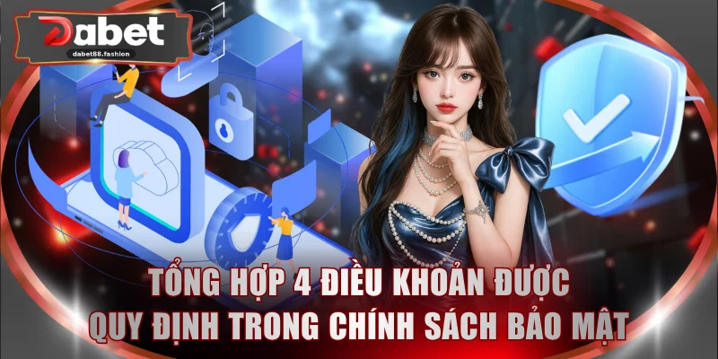 Tổng hợp 4 điều khoản được quy định trong chính sách bảo mật
