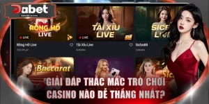 trò chơi casino nào dễ thắng nhất